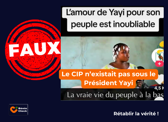 Faux, le CIP n’était pas délivré sous le président Yayi Boni – Bénin Check